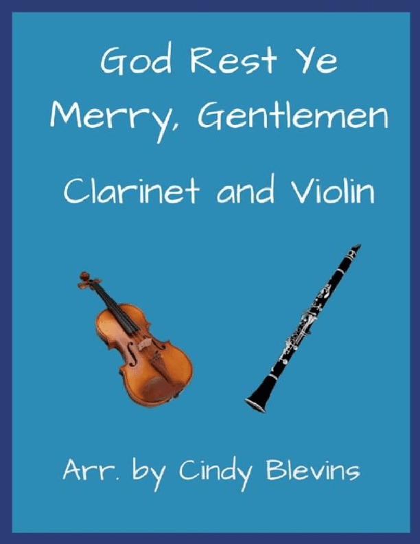 God Rest Ye Merry, Gentlemen, Clarinet and Violin (arr. Cindy Blevins)