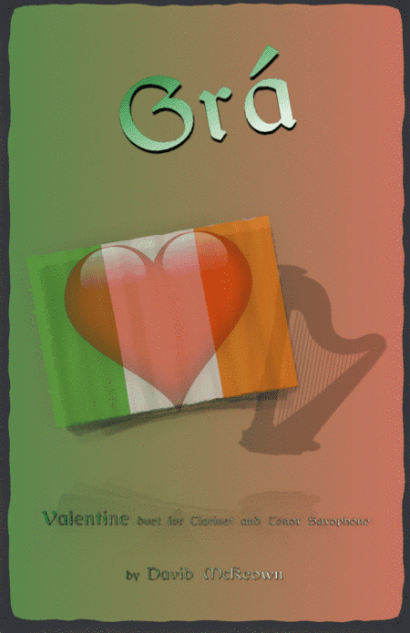 Grá, (Irish Gaelic for Love), Clarinet and Tenor Saxophone Duet