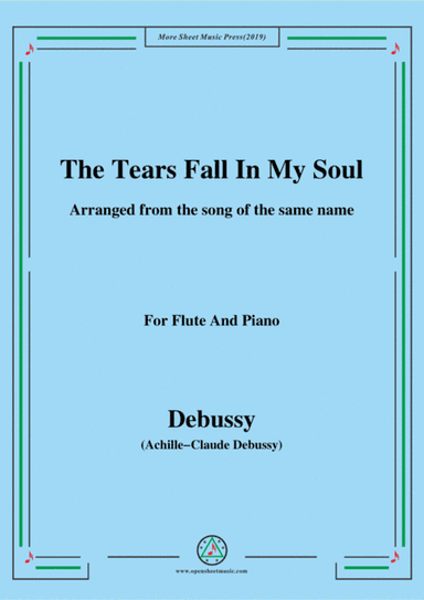 Debussy-The Tears fall in my Soul , for Flute and Piano (arr. MSM)