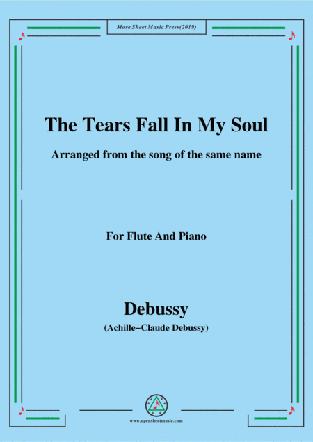 Debussy-The Tears fall in my Soul , for Flute and Piano (arr. MSM)