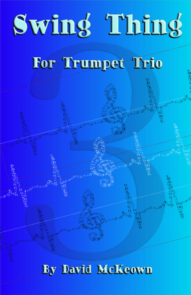 Swing Thing, a jazz piece for Trumpet Trio