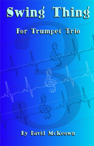 Swing Thing, a jazz piece for Trumpet Trio