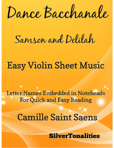 Dance Bacchanale Samson and Delilah Easy Violin Sheet Music (arr. SilverTonalities)