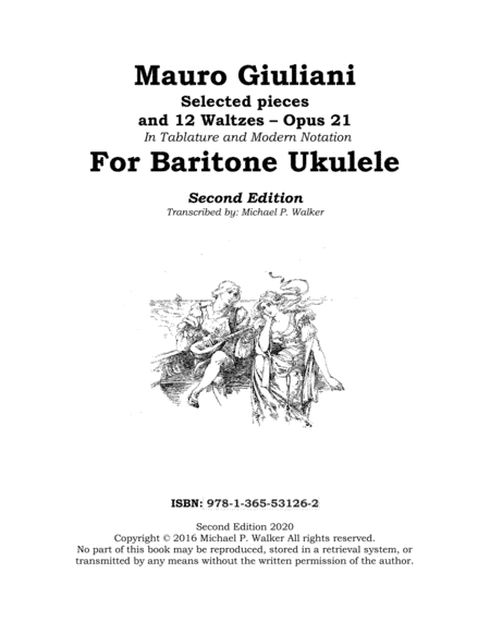 Mauro Giuliani Selected pieces and 12 Waltzes – Opus 21 In Tablature and Modern Notation For Bar (arr. Michael P. Walker)