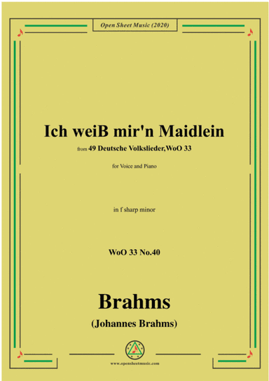 Brahms-Ich weiss mir'n Maidlein hübsch und fein,WoO 33 No.40,in f sharp minor,for Voice&Pno (arr. MSM)