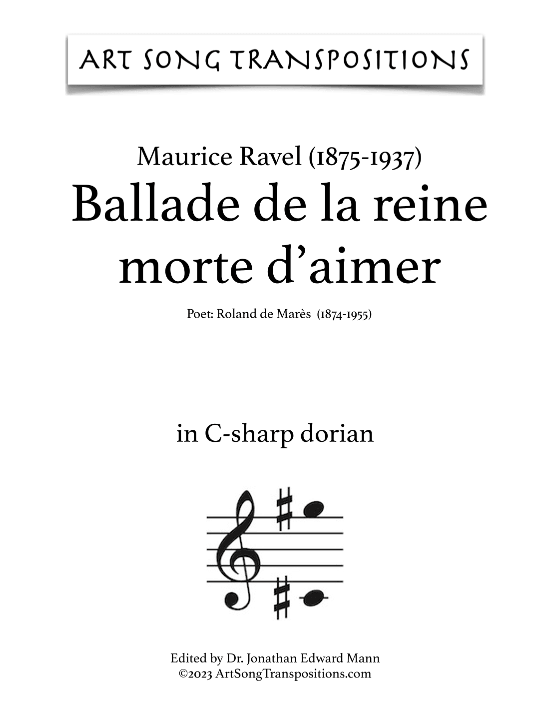 RAVEL: Ballade de la reine morte d’aimer (transposed to C-sharp dorian, 5 sharps) (arr. ArtSongTranspositions.com)