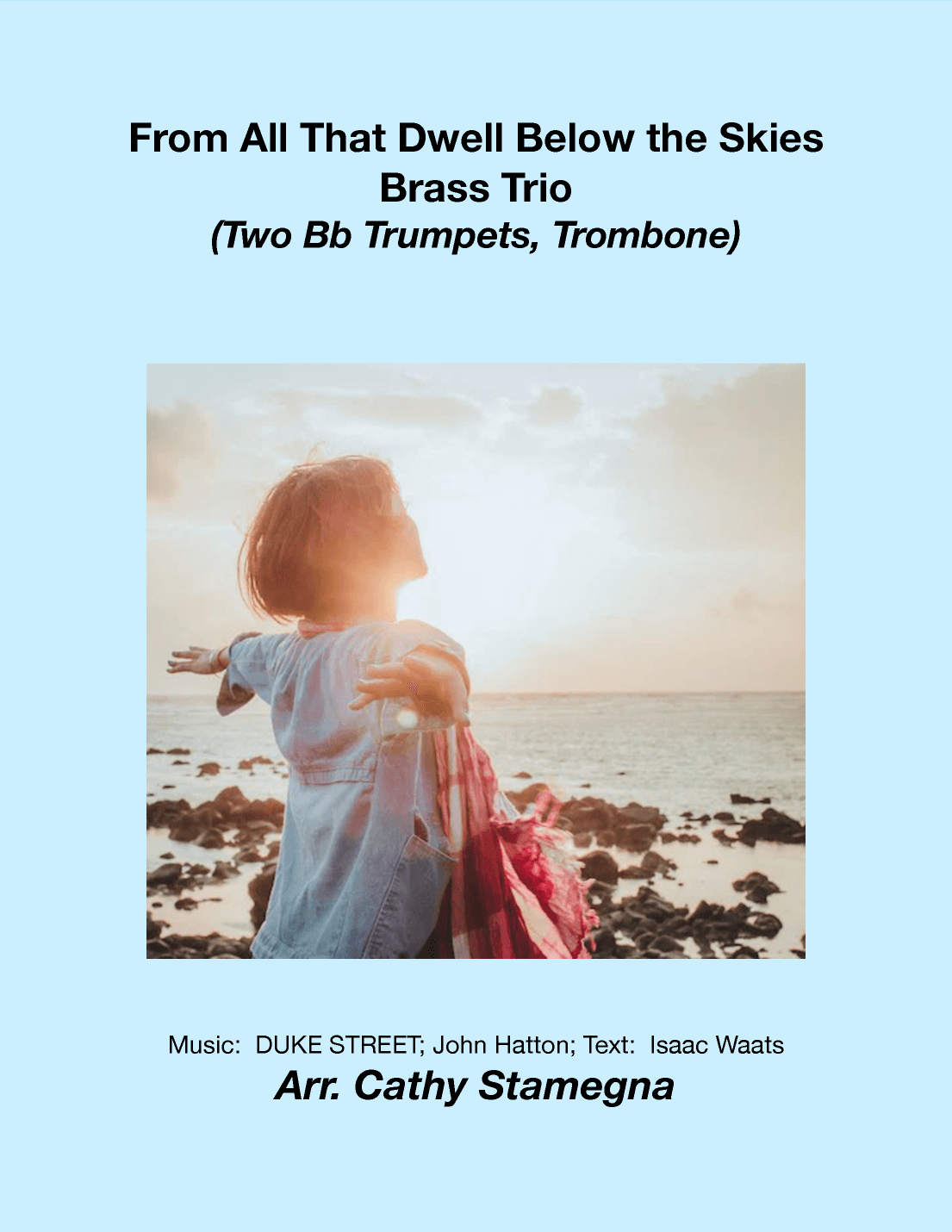 From All That Dwell Below the Skies (Brass Trio:  Two Bb Trumpets, Trombone) (arr. Cathy Stamegna)