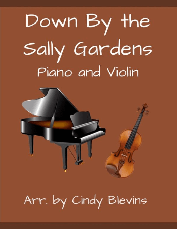 Down By the Sally Gardens, for Piano and Violin (arr. Cindy Blevins)
