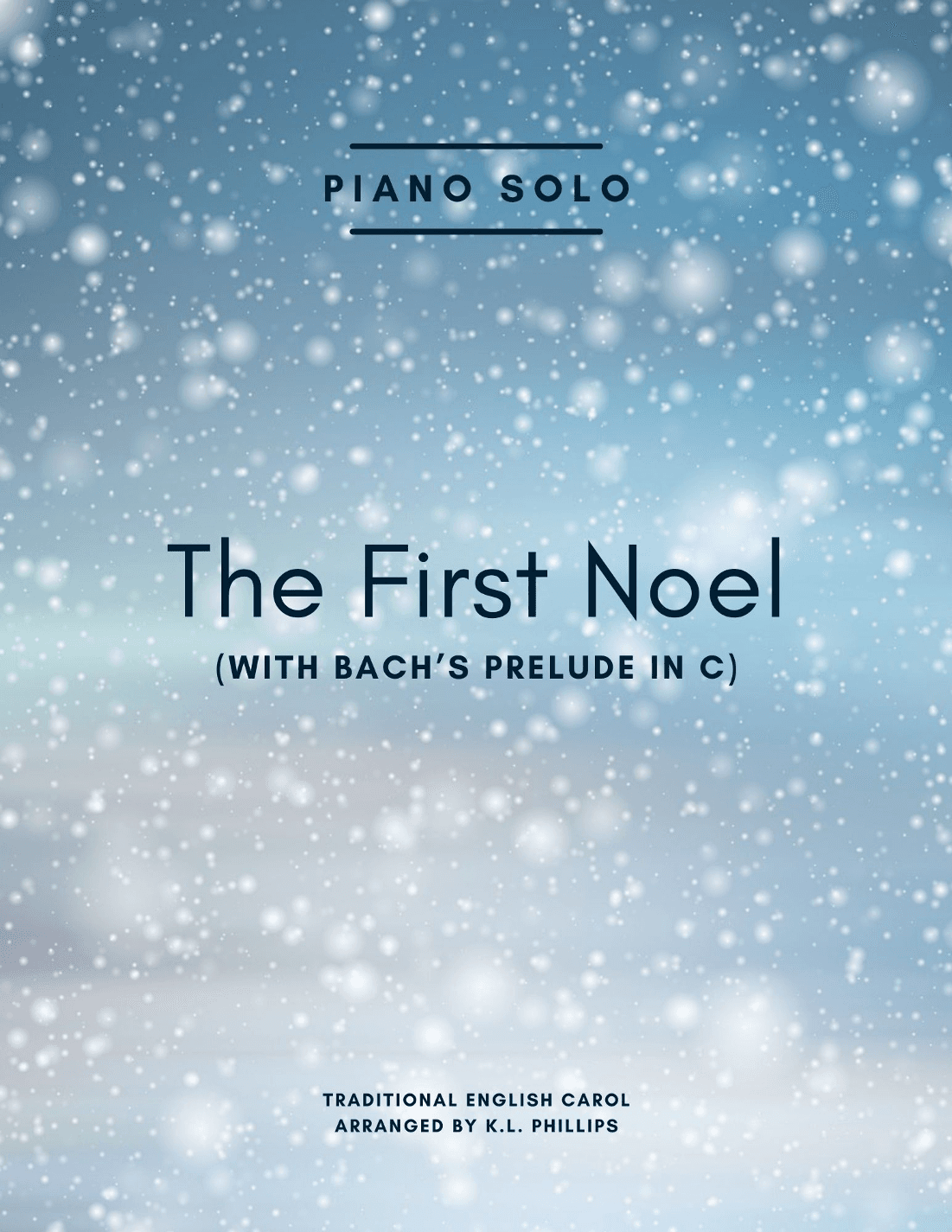 The First Noel (with Bach's Prelude in C) - Piano Solo (arr. K.L. Phillips)