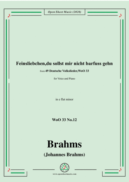 Brahms-Feinsliebchen,du sollst mir nicht barfuss gehn,WoO 33 No.12,in e flat minor,for Voice&Pno (arr. MSM)