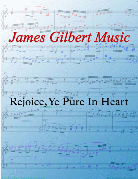 Rejoice, Ye Pure In Heart (arr. James Gilbert)