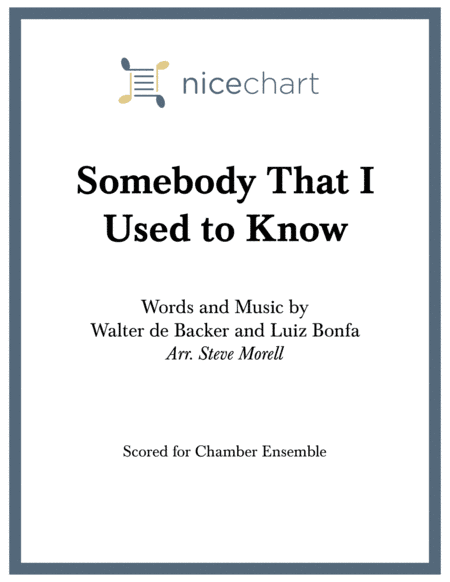 Somebody That I Used To Know (arr. Steve Morell)