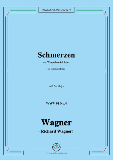 Wagner-Schmerzen,in E flat Major,WWV 91 No.4,from Wesendonck-Lieder,for Voice and Piano (arr. Open Cloud)
