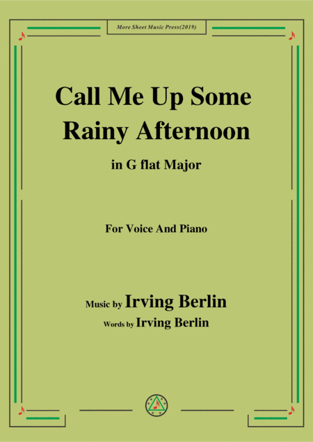 Irving Berlin-Call Me Up Some Rainy Afternoon,in G flat Major,for Voice&Piano (arr. MSM)