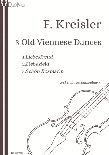 Kreisler - 3 Old Viennese Dances (2nd violin accompaniment) (arr. Duo Klier)