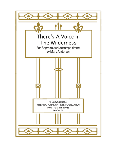 There's A Voice In The Wilderness for Soprano by Mark Andersen