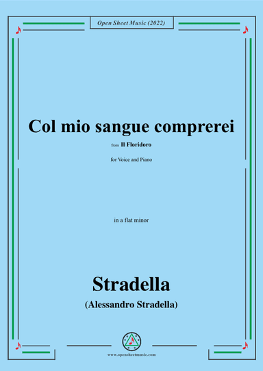 Stradella-Col mio sangue comprerei,from Il Floridoro,in a flat minor (arr. OSM Press)