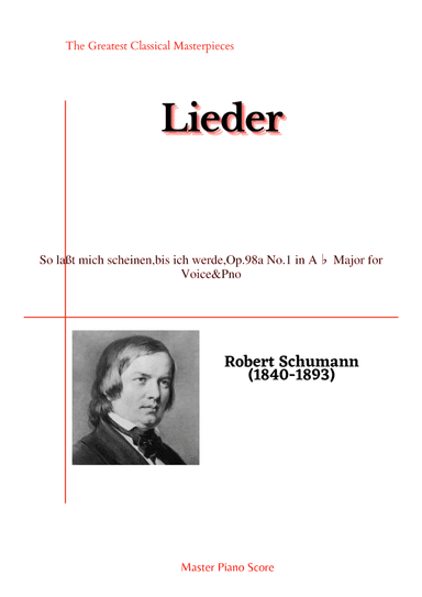 Schumann-So laßt mich scheinen,bis ich werde,Op.98a No.1 in A? Major (arr. MPS)