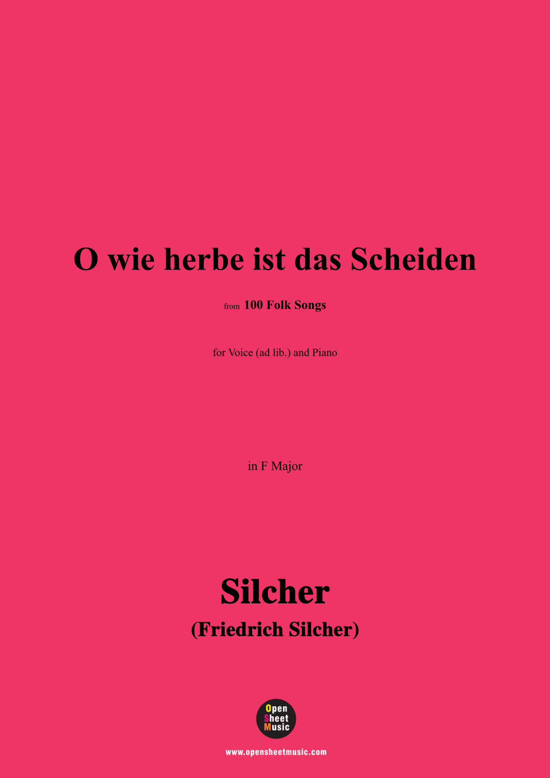 Silcher-O wie herbe ist das Scheiden,for Voice(ad lib.) and Piano (arr. OSM Press)