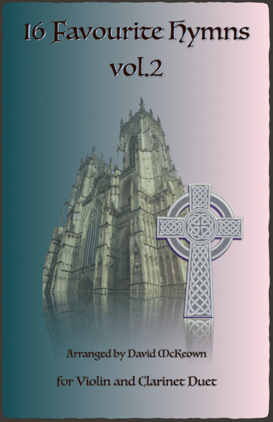 16 Favourite Hymns Vol.2 for Violin and Clarinet Duet (arr. David McKeown)