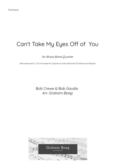 Can't Take My Eyes Off Of You (arr. Graham Boag)