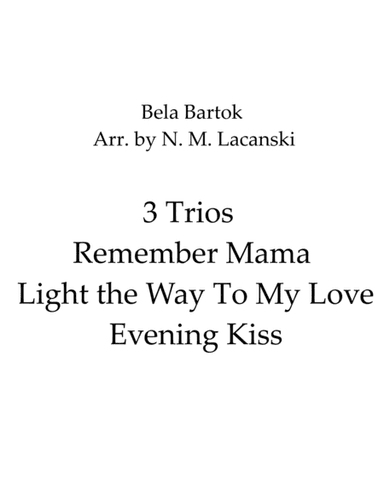 3 Trios Remember Mama Light the Way To My Love Evening Kiss (arr. Nick Lacanski)