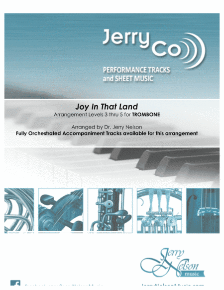 Joy in that Land  (Arrangements Level 3-5 for TROMBONE + Written Acc)   Hymns (arr. Dr Jerry Nelson)