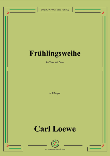 Loewe-Fruhlingsweihe,in E Major,for Voice and Piano (arr. OSM Press)