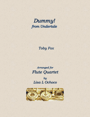 Dummy! (from Undertale) (arr. Lisa L Ochoco)