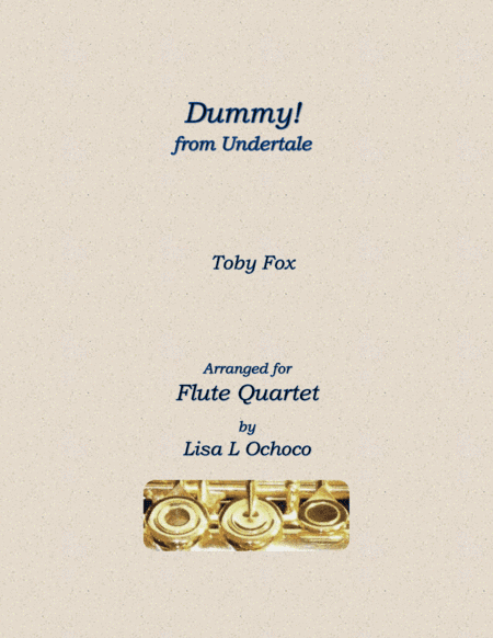 Dummy! (from Undertale) (arr. Lisa L Ochoco)
