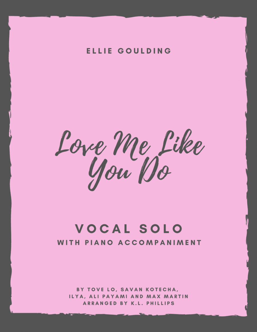 Love Me Like You Do (arr. K.L. Phillips)