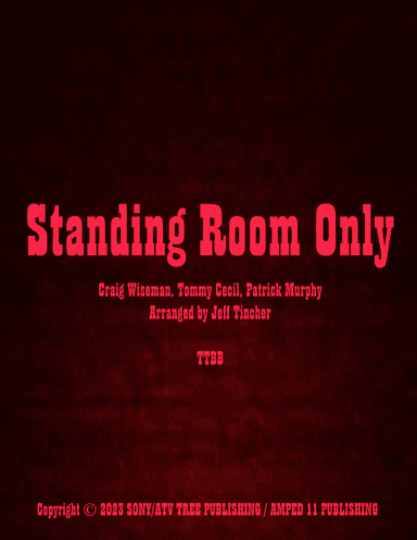 Standing Room Only (arr. Jeff Tincher)