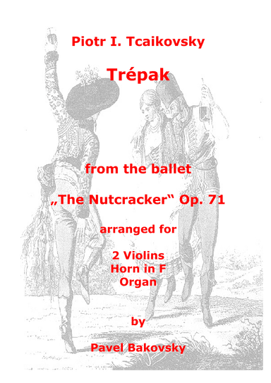 P. I. Tchaikovsky: Trepak from "The Nutcracker" Ballet (arr. Pavel Bakovsky)