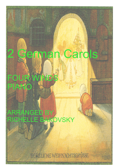 2 German Christmas Carols (Tochter Zion & Was Soll Das Bedeuten) for 4 Winds in C or B-flat and Pian (arr. Pavel and Richelle Bakovsky)