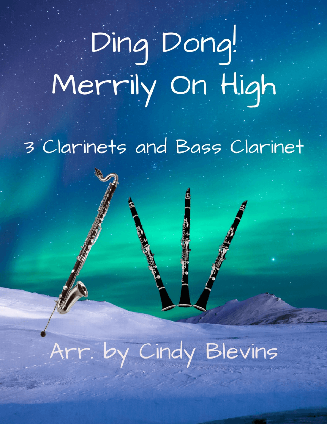 Ding Dong! Merrily On High, for Three Clarinets and Bass Clarinet (arr. Cindy Blevins)