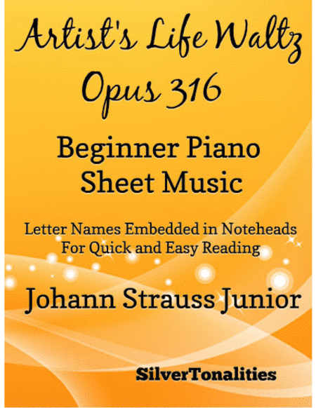 Artists Life Waltz Opus 316 Beginner Piano Sheet Music (arr. SilverTonalities)