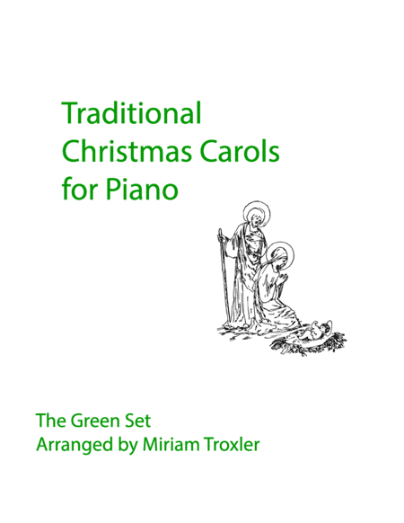 Traditional Christmas Carols for Piano: Green Set (arr. Miriam Troxler)