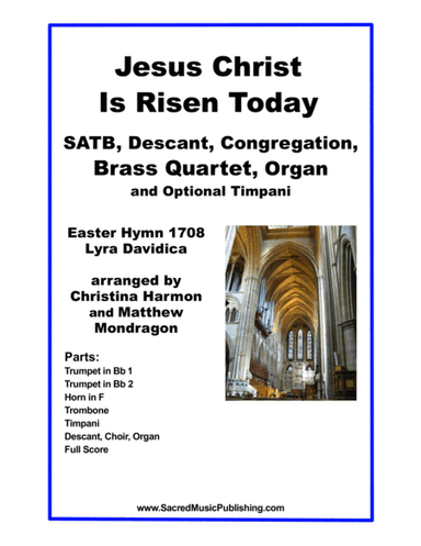 Jesus Christ Is Risen Today - SATB, Descant, Congregation, Brass Quartet, Organ and optional Timpani (arr. Christina Harmon, Matthew Mondragon)