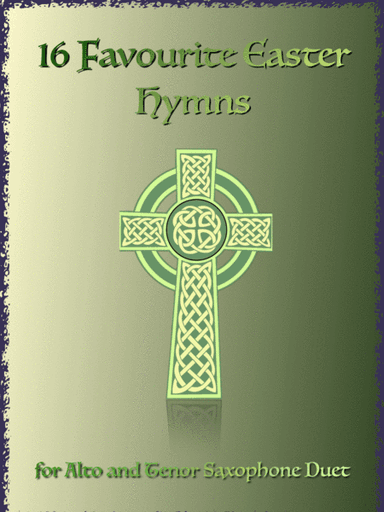 16 Favourite Easter Hymns for Alto and Tenor Saxophone Duet (arr. David McKeown)