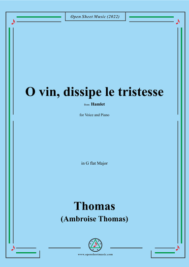 A. Thomas-O vin,dissipe le tristesse,in G flat Major,from Hamlet,for Voice and Piano (arr. OSM Press)