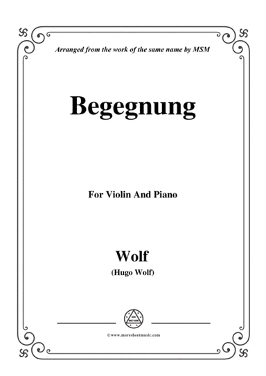 Wolf-Begegnung, for Violin and Piano (arr. MSM)