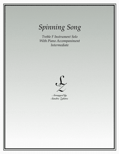 Spinning Song (treble F instrument solo) (arr. Sandra Zylstra)