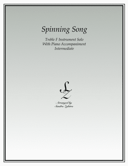 Spinning Song (treble F instrument solo) (arr. Sandra Zylstra)