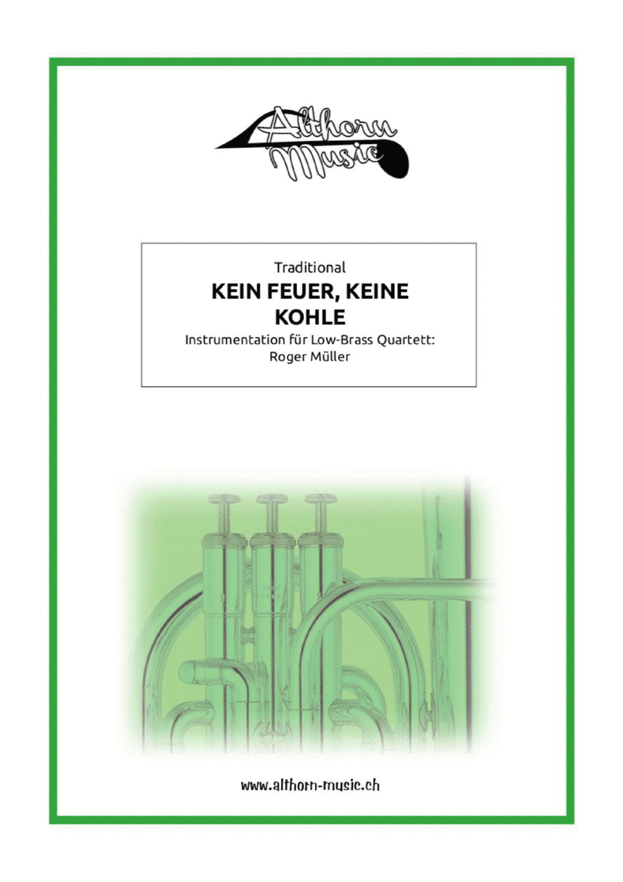 Kein Feuer, keine Kohle / No Fire, no Coal (arr. Roger Müller)