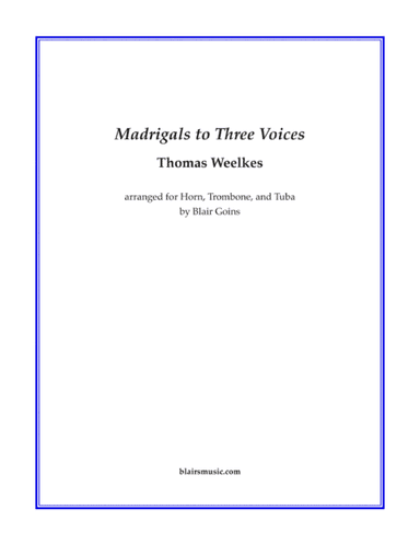 Six Madrigals for Three Voices (arr. Blair Goins)