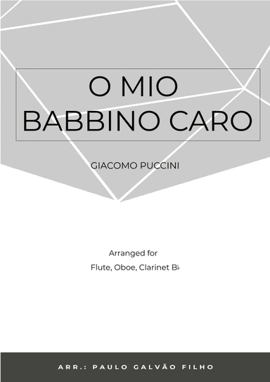 O MIO BABBINO CARO - WIND TRIO (FLUTE, OBOE & CLARINET) (arr. Paulo Galvão Filho)