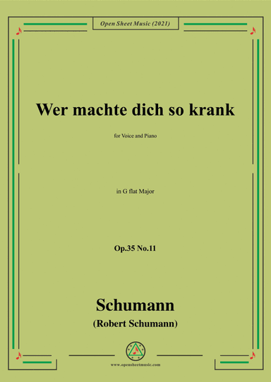 Schumann-Wer machte dich so krank,Op.35 No.11 in G flat Major (arr. Open Cloud)