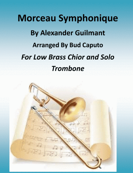 Morceau Symphonique for soloist and Low Brass Choir (arr. Bud Caputo)