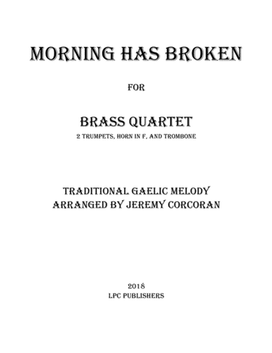 Morning Has Broken for Brass Quartet (arr. Jeremy Corcoran)