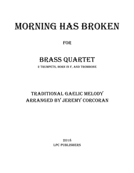 Morning Has Broken for Brass Quartet (arr. Jeremy Corcoran)